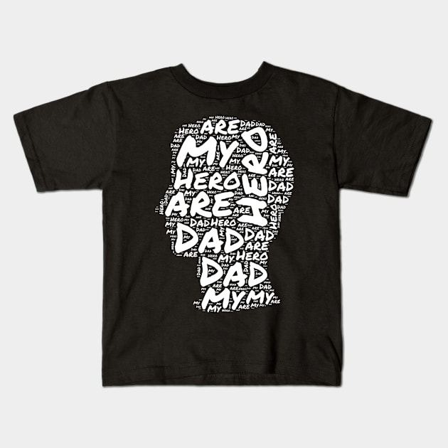 Dad You Are My Hero Kids T-Shirt by mdstore